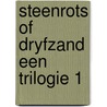 Steenrots of dryfzand een trilogie 1 by Maes