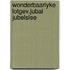 Wonderbaarlyke lotgev.jubal jubelslee