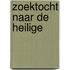 Zoektocht naar de Heilige