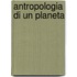 Antropologia di un planeta