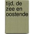 Tijd, de zee en oostende