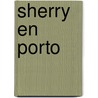 Sherry en porto door R. De Keyser