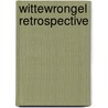 Wittewrongel retrospective door R. Wittewrongel