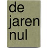 De jaren nul by O. Golpinar
