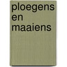 Ploegens en maaiens door A. de Klerk