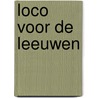 Loco voor de leeuwen by W. Jong