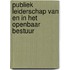 Publiek leiderschap van en in het openbaar bestuur