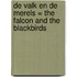 De Valk en de merels = The Falcon and the Blackbirds