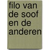 Filo van de Soof en de anderen door H. van Hofslot