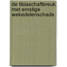 De tibiaschaftbreuk met ernstige wekedelenschade door P.A. Reynders-Frederikx