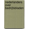 Nederlanders over bedrijfsbladen by B. Kleijn