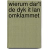 Wierum dar't de dyk it lan omklammet by Kooi