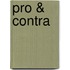 PRO & Contra
