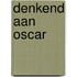 Denkend aan Oscar