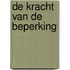 De kracht van de beperking