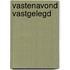 Vastenavond vastgelegd