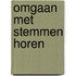 Omgaan met stemmen horen