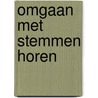 Omgaan met stemmen horen by M.A.J. Romme