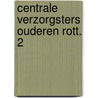 Centrale verzorgsters ouderen rott. 2 door Koedoot