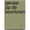 Gevaar op de boortoren door Ligthart