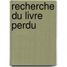 Recherche du livre perdu by Ligthart