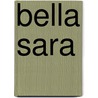 Bella Sara door H.F. van Dijk