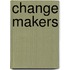Change makers