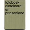 Fotoboek Dinteloord en Prinsenland door Onbekend