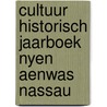 Cultuur historisch jaarboek nyen aenwas Nassau door Onbekend