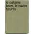 Le caitaine Blom, le navire Futures