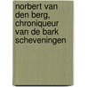 Norbert van den Berg, chroniqueur van de bark Scheveningen door N. van den Berg