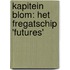 Kapitein Blom: het fregatschip 'Futures'