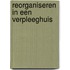 Reorganiseren in een verpleeghuis