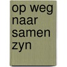 Op weg naar samen zyn by Boiten