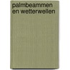 Palmbeammen en Wetterwellen door S. Woudstra