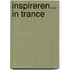 Inspireren... in trance