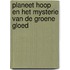 Planeet Hoop en het mysterie van de groene gloed