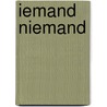 Iemand niemand door Erik Wauters