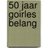 50 Jaar Goirles Belang