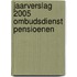 Jaarverslag 2005 ombudsdienst pensioenen