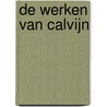 De werken van Calvijn door B. Katzir