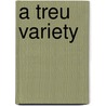 A treu variety door Onbekend
