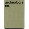Archeologie no. by Unknown