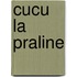 Cucu la praline