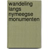 Wandeling langs nymeegse monumenten door Heiden