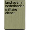 Landrover in nederlandse militaire dienst door Roos