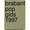 Brabant pop gids 1997 door Onbekend