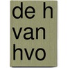 De H van HVO by M. van Wijk