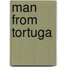 Man from tortuga by Tournier