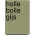 Holle Bolle Gijs